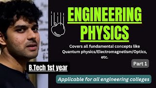 Engineering Physics  Quantum Mechanics  BTech 1st Year  Applicable For all Engineering Colleges [upl. by Eanyl]