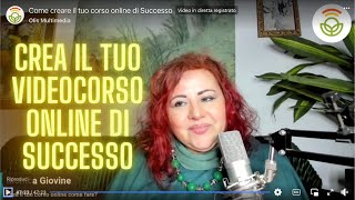 Crea il Tuo Videocorso online con Successo webinar diretta corsionline videocorsi videocorso [upl. by Ettari]