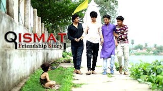 Qismat  Friendship Story  Friendshp Day Special  Song By Ammy Virk [upl. by Ennovehs]