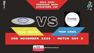 2024 IASC PROVIDUS BANK ACHIEVERS CUP TEAM PROSSY VS TEAM CANDL [upl. by Aratahc]