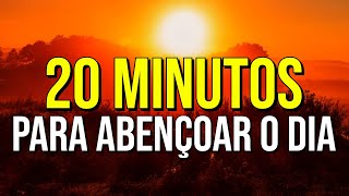 20 MINUTOS DE AFIRMAÇÕES POSITIVAS PARA ABENÇOAR O DIA [upl. by Manard982]