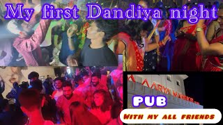 My First Dandiya Night in Pub  With My All Friends 🤙🤙 [upl. by Ik]