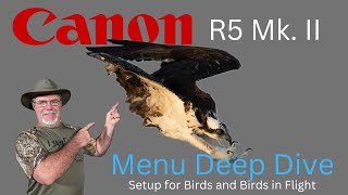 Canon R5 Mk II Menu Setup for Birds and Birds in Flight Photography [upl. by Morry575]