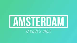 Amsterdam  Jacques Brel  Paroles  Lyrics [upl. by Elockin]