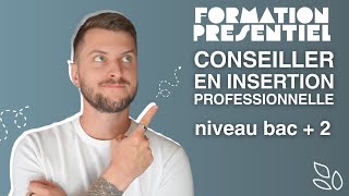 Formation en présentiel  Conseiller en insertion professionnelle [upl. by Misaq]