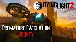 Premature Evacuation Bounty  The Secret Mercenary Community Map Dying Light 2 [upl. by Eillor]