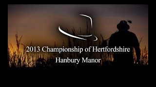 2013 Trilby Tour  Championship of Hertfordshire  Hanbury Manor [upl. by Doykos]