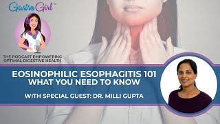 EOSINOPHILIC ESOPHAGITIS E0E 101 WHAT YOU NEED TO KNOW [upl. by Carolina424]