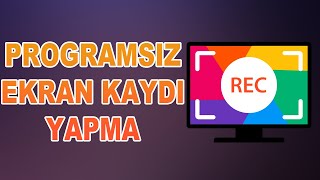 Programsız Ekran Kaydı Yapma [upl. by Ademordna]