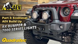 AEV RX Front Bumper amp 7000 Series Lights  Wrangler JL Rubicon EcoDiesel Build Up Episode 3 of 4 [upl. by Soule738]