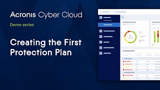 Creating the First Protection Plan  Acronis Cyber Cloud Demo Series [upl. by Relyuc66]