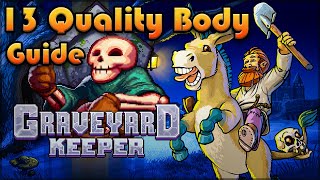 GRAVEYARD KEEPER 13 Quality Body Guide HOW TO EMBALM FOR WHITE SKULLS [upl. by Iover]