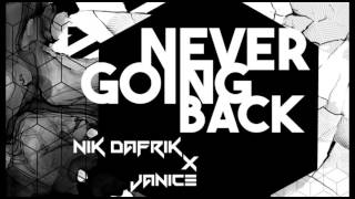 Never Going Back  Nik DaFrik x janicenow [upl. by Duester7]