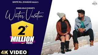 KHASA AALA CHAHAR  Winter Vacation  Himanshi Choudhary  Haryanvi Songs 2023  Romantic Songs [upl. by Itteb]