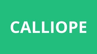 How To Pronounce Calliope  Pronunciation Academy [upl. by Assetniuq]