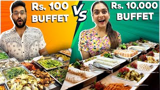 Rs 100 Vs Rs 10000 BUFFET 😱 Which One is Better 🙈 [upl. by Latsirhc]