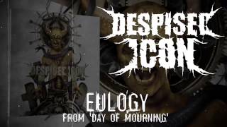 DESPISED ICON  Eulogy ALBUM TRACK [upl. by Meares229]