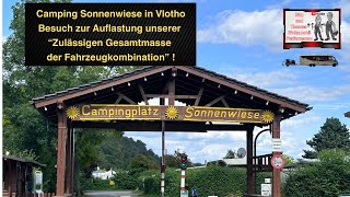 Campingplatz Sonnenwiese statt Stellplatz an der Weser in Vlotho  Auflastung Nummer 3 stand an 😁 [upl. by Tower]