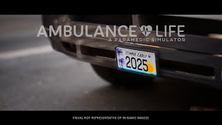 Ambulance Life A Paramedic Simulator  Official Release Window Reveal Trailer [upl. by Winonah446]