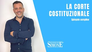 Diritto Costituzionale spiegato semplice la Corte Costituzionale [upl. by Oriana]