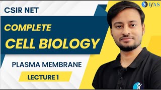 Complete Cell Biology For CSIR NET Life Science 2023 Structure amp Composition of Plasma Membrane [upl. by Lorry36]