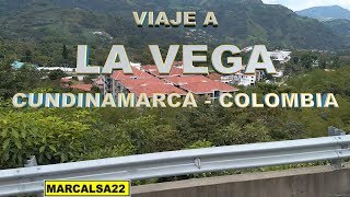 VIAJE A LA VEGA Cundinamarca Colombia [upl. by Airtal]