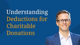 Understanding Deductions for Charitable Donations [upl. by Zetes344]