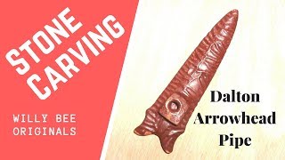 DIY Art Stone Carving a Dalton Arrowhead Pipe Willy Bee Originals [upl. by Yralam]