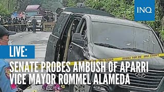 LIVE Senate probes ambush of Aparri Vice Mayor Rommel Alameda [upl. by Chiaki559]