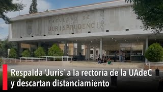 Respalda ‘Juris’ a la rectoría de la UAdeC y descartan distanciamiento [upl. by Inaluiak]