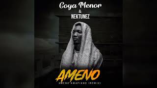 Goya Menor amp Nektunez  Ameno Amapiano Remix Official Audio [upl. by Ylrebma451]