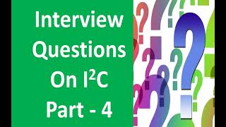 Interview Question on I2C protocol Part 4 [upl. by Swinton]