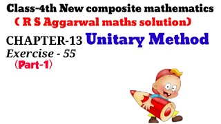 CLASS4THMATHS  CBSE CHAPTER 13  UNITARY METHOD  EXERCISE55  PART1 [upl. by Jillane]