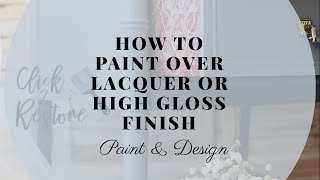 How to Paint over Lacquer And High Gloss Finish [upl. by Terpstra649]