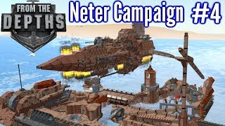 From The Depths  Ep 4  Base Takeover  Neter Campaign Gameplay [upl. by Velasco662]