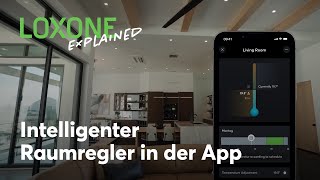 Intelligenter Raumregler – Verwendung in der App – Loxone Explained  2023 4k [upl. by Aselehc515]