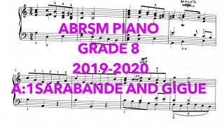 ABRSM Piano Grade 8 2019 2020 A1 Sarabande and Gigue piano abrsm sheetmusic [upl. by Dore]