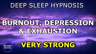 Deep Sleep Hypnosis for Burnout Depression amp Exhaustion  Anxiety Being Able to Let Go [upl. by Berners]