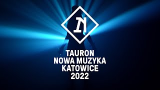 Tauron Nowa Muzyka Katowice 2022 aftermovie extended [upl. by Enawyd]