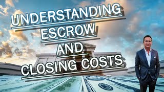 Understanding escrow and closing costs [upl. by Pinelli]