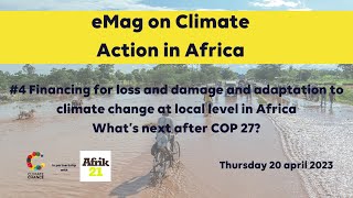 Financing loss and damage at local level in Africa what’s next after COP 27  eMag 4 [upl. by Epps]