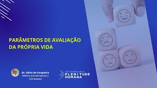 PARÂMETROS DE AVALIAÇÃO DA PRÓPRIA VIDA [upl. by Felita]