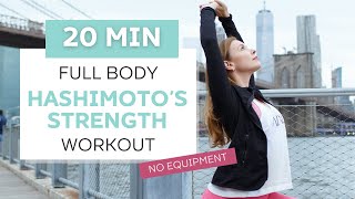 FULL BODY 20 MIN Hashimoto’s Strength Workout  THE THYROID TRAINER [upl. by Annaeed]