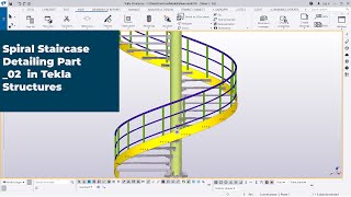 Spiral Staircase Detailing Part 02 in Tekla Structures [upl. by Chrissie]