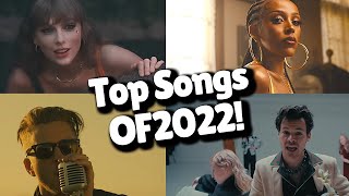 Top Songs of 2022 [upl. by Catton146]