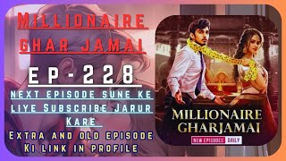 Millionaire Ghar Jamai Episode 228  Pocket Fm  pocketfm millionairegharjamai [upl. by Onoitna607]