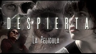 DESPIERTA  La Película [upl. by Otsedom]