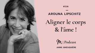 236 Arouna Lipschitz  Aligner le corps amp l’âme [upl. by Wawro]