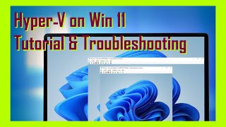 TUTORIAL Install HyperV and a Virtual Machine on Windows 11 [upl. by Janeen]