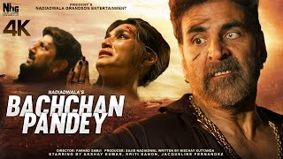 Bachchan Pandey  Full Movie 4K HD Facts  Akshay Kumar  Kriti Sanon  Farhad Samjhi  Arshad Warsi [upl. by Adlihtam612]